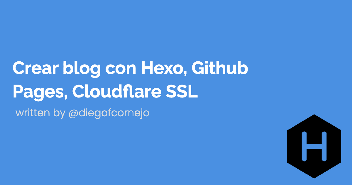 Crear blog con Hexo, Github Pages, Cloudflare SSL
